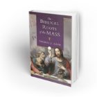 The Biblical Roots of the Mass