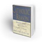 Catholic for a Reason: Scripture and the Mystery of the Family of God
