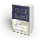 Catholic for a Reason II: Scripture and the Mystery of the Mother of God, Second Edition