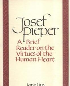 A Brief Reader on the Virtues of the Human Heart